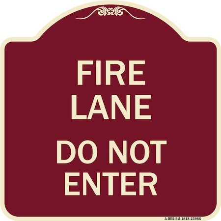 Signmission Fire Lane Do Not Enter Heavy-Gauge Aluminum Architectural Sign, 18" x 18", BU-1818-23986 A-DES-BU-1818-23986